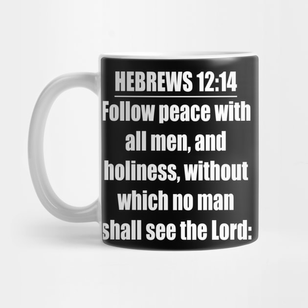 Hebrews 12:14 KJV by Holy Bible Verses